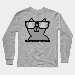 Portrait of Perfect Cat in Glasses Says You Are Purrfect Long Sleeve T-Shirt